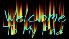 Welcome To My Pad!